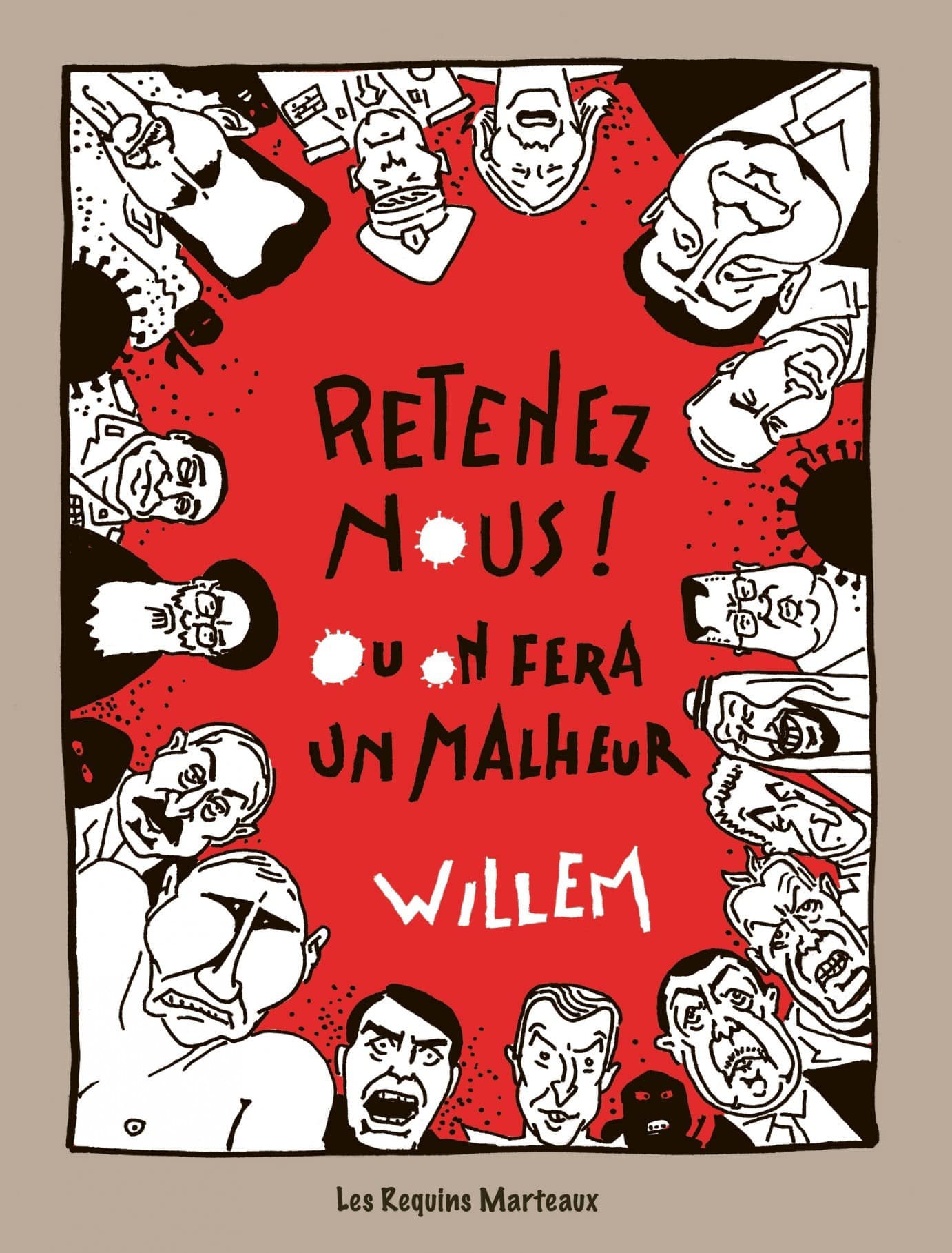 Couverture Retenez nous ou on fera un malheur Willem