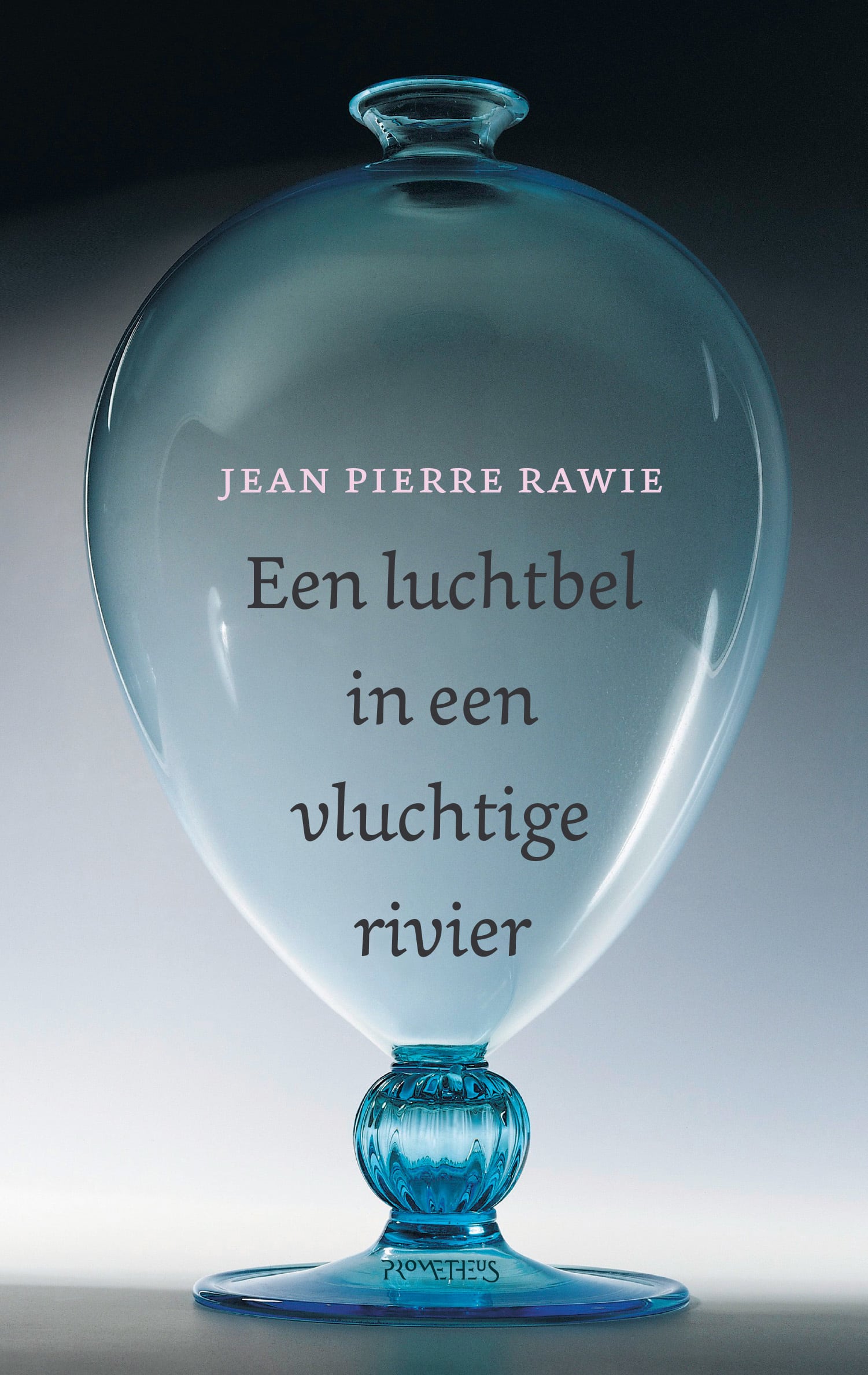 Jean Pierre Rawie Een luchtbel in een vluchtige rivier